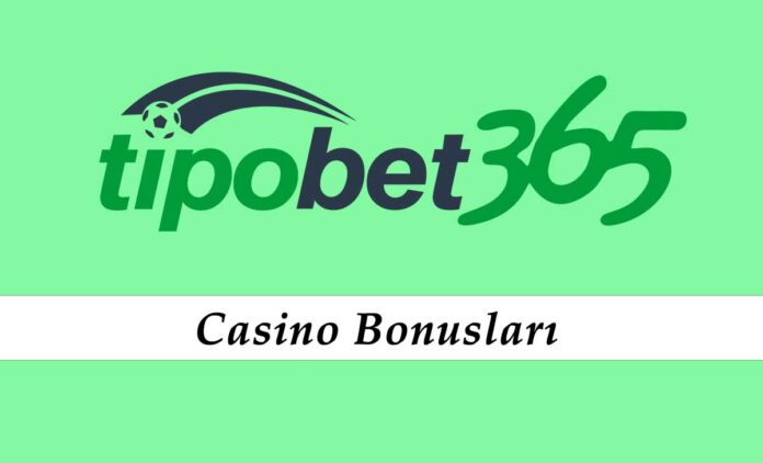 Tipobet Canlı Casino Bonusları